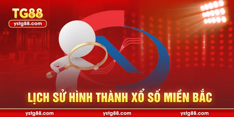 Lịch sử hình thành xổ số miền bắc